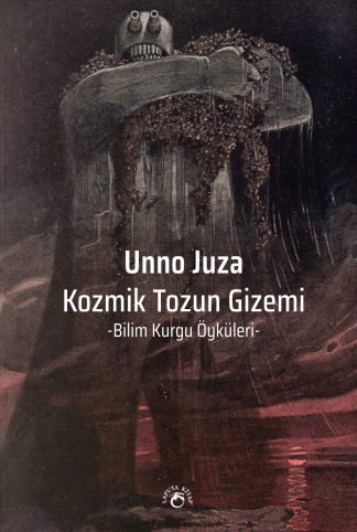 Kozmik Tozun Gizemi - Bilim Kurgu Öyküleri