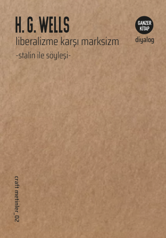 Liberalizme karşı Marksizm -Stalin ile Söyleşi- ı Craft Metinler: 02